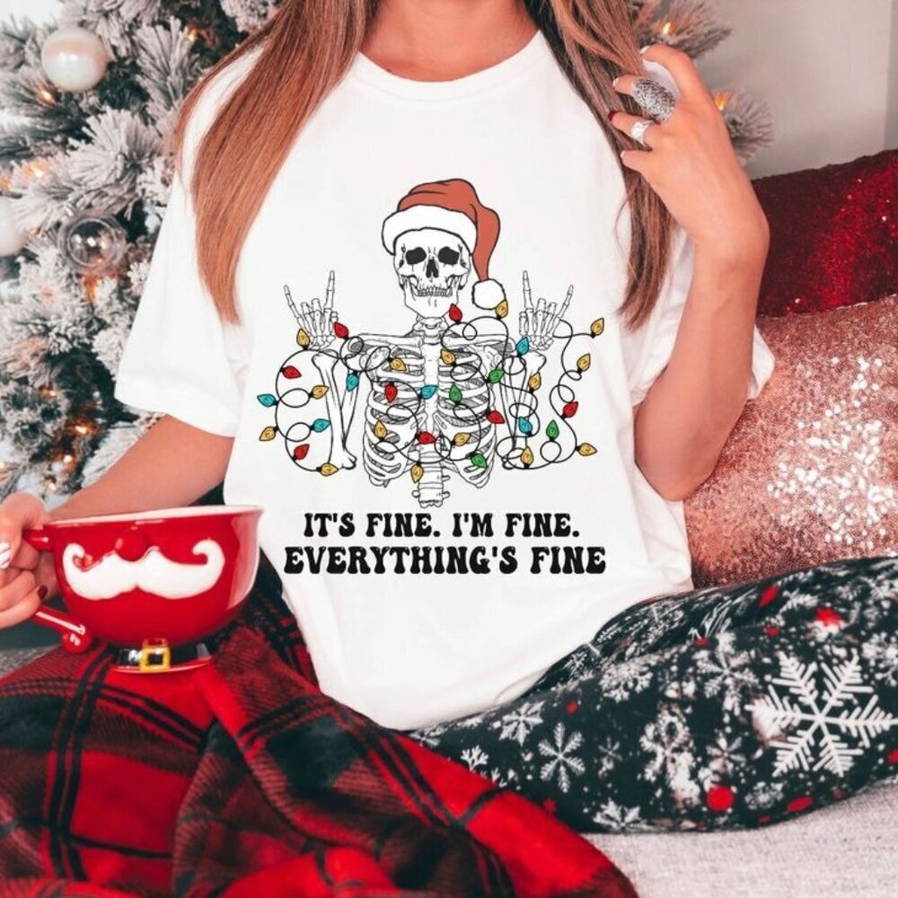 Everything Fine Skeleton Christmas Funny Holiday Unisex T-Shirt